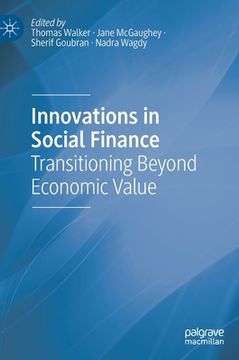 portada Innovations in Social Finance: Transitioning Beyond Economic Value (en Inglés)