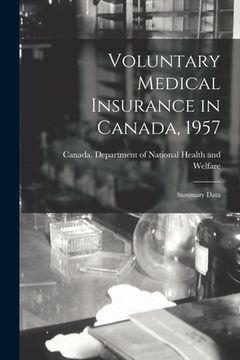 portada Voluntary Medical Insurance in Canada, 1957; Summary Data (in English)