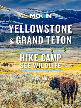 portada Moon Yellowstone & Grand Teton: Hike, Camp, see Wildlife (Travel Guide) (in English)