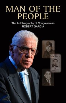 portada Man of the People: The Autobiography of Congressman Robert Garcia (in English)