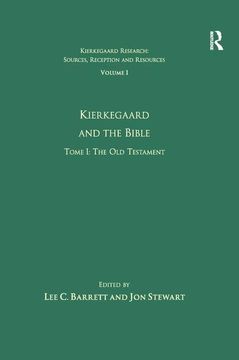 portada Volume 1, Tome i: Kierkegaard and the Bible - the old Testament (Kierkegaard Research: Sources, Reception and Resources)
