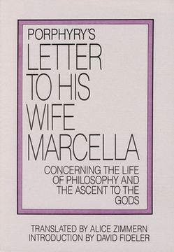 portada Porphyry's Letter to his Wife: Concerning the Life of Philosophy and the Ascent to the Gods (en Inglés)