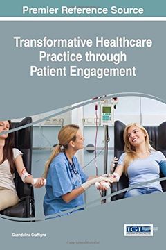 portada Transformative Healthcare Practice through Patient Engagement (Advances in Medical Diagnosis, Treatment, and Care)