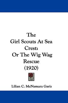 portada the girl scouts at sea crest: or the wig wag rescue (1920)