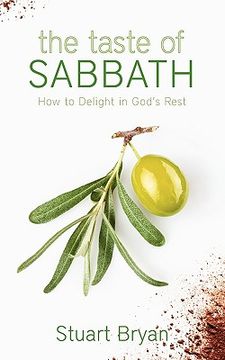 portada the taste of sabbath: how to delight in god's rest (en Inglés)