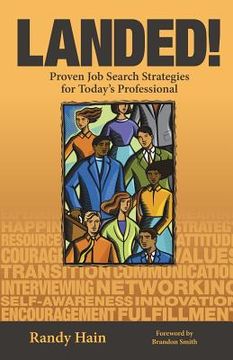 portada Landed!: Proven Job Search Strategies for Today's Professional (en Inglés)