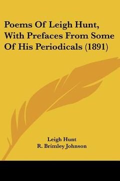 portada poems of leigh hunt, with prefaces from some of his periodicals (1891) (en Inglés)