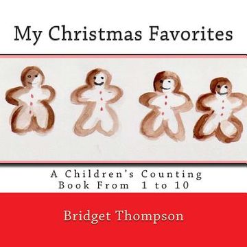 portada My Christmas Favorites: A Christmas Counting Book From 1 to 10 (en Inglés)