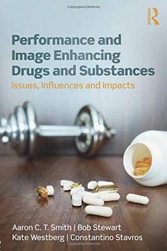 portada Performance and Image Enhancing Drugs and Substances: Issues, Influences and Impacts (en Inglés)