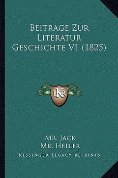 portada Beitrage Zur Literatur Geschichte V1 (1825) (en Alemán)