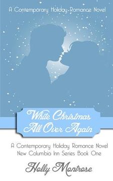 portada White Christmas All Over Again - A Christmas Contemporary Romance Novella (en Inglés)