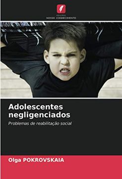 portada Adolescentes Negligenciados: Problemas de Reabilitação Social (en Portugués)
