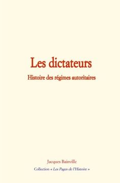 portada Les dictateurs: Histoire des régimes autoritaires (French Edition)