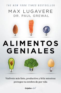 portada Alimentos Geniales: Vuélvete más Listo, Productivo y Feliz Mientras Proteges tu Cerebro de por Vida (in Spanish)