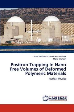portada positron trapping in nano free volumes of deformed polymeric materials