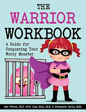 portada The Warrior Workbook: A Guide for Conquering Your Worry Monster (en Inglés)