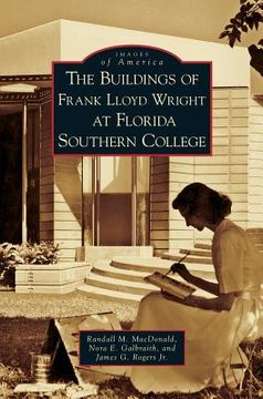 portada Buildings of Frank Lloyd Wright at Florida Southern College (en Inglés)