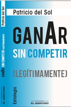 portada Ganar sin Competir (Legítimamente) (in Spanish)