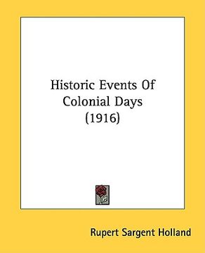 portada historic events of colonial days (1916) (en Inglés)