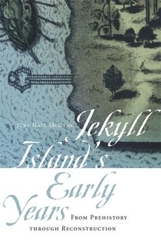 portada Jekyll Island'S Early Years: From Prehistory Through Reconstruction (Wormsloe Foundation Publication Ser. ) 