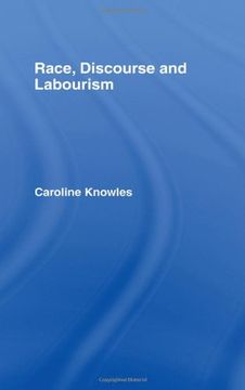 portada Race, Discourse and Labourism (International Library of Sociology) (en Inglés)