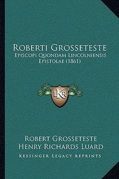 portada roberti grosseteste: episcopi quondam lincolniensis epistolae (1861) (en Inglés)