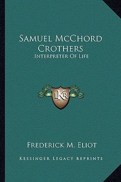 portada samuel mcchord crothers: interpreter of life (en Inglés)