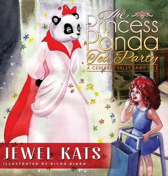 portada The Princess Panda Tea Party: A Cerebral Palsy Fairy Tale
