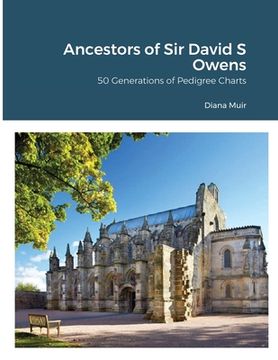 portada Ancestors of Sir David S Owens: 50 Generations of Pedigree Charts (en Inglés)