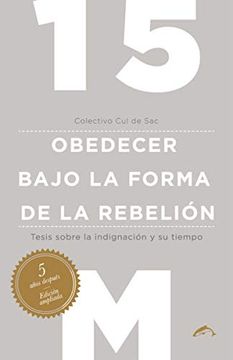 portada 15M. Obededer Bajo la Forma de la Rebelión (in Spanish)