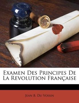 portada Examen Des Principes de la Revolution Française (en Francés)
