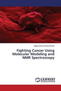 portada Fighting Cancer Using Molecular Modeling and NMR Spectroscopy