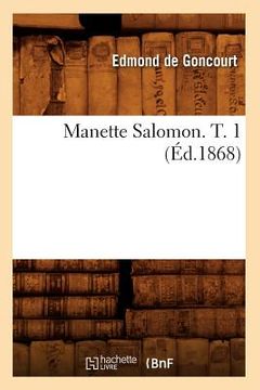 portada Manette Salomon. T. 1 (Éd.1868) (in French)