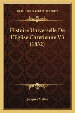 portada Histoire Universelle De L'Eglise Chretienne V3 (1832) (en Francés)