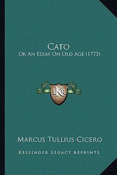 portada cato: or an essay on old age (1773) (en Inglés)