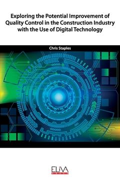 portada Exploring the Potential Improvement of Quality Control in the Construction Industry with the Use of Digital Technology (en Inglés)