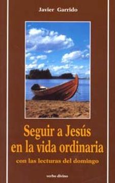 portada Seguir a Jesús en la vida ordinaria con las lecturas del domingo (Acción pastoral)