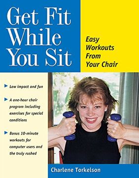 portada Get fit While you Sit: Easy Workouts From Your Chair (en Inglés)
