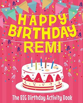 portada Happy Birthday Remi - the big Birthday Activity Book: (Personalized Children's Activity Book) (en Inglés)