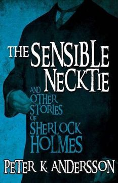 portada The Sensible Necktie and Other Stories of Sherlock Holmes (en Inglés)
