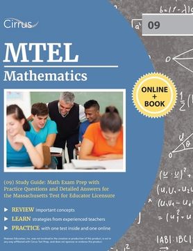 portada MTEL Mathematics (09) Study Guide: Math Exam Prep with Practice Questions and Detailed Answers for the Massachusetts Test for Educator Licensure (in English)
