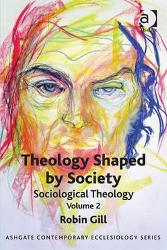 portada theology shaped by society: sociological theology volume 2. (en Inglés)