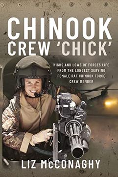 portada Chinook Crew 'Chick' Highs and Lows of Forces Life From the Longest Serving Female raf Chinook Force Crewmember (en Inglés)