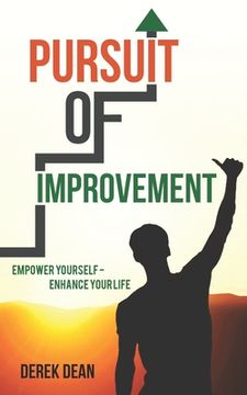 portada Pursuit of Improvement: Empower Yourself - Enhance Your Life (en Inglés)