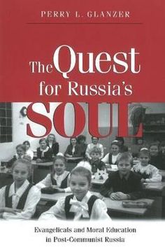 portada the quest for russias soul: evangelicals and moral education in post-communist russia.