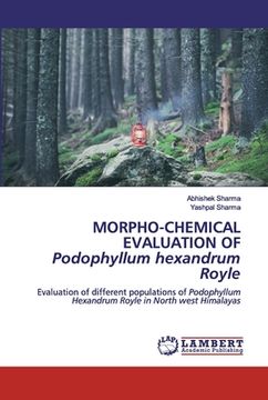 portada MORPHO-CHEMICAL EVALUATION OFPodophyllum hexandrum Royle (en Inglés)