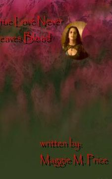 portada True Love Never Leaves Blood (in English)