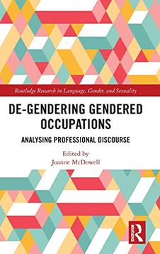 portada De-Gendering Gendered Occupations: Analysing Professional Discourse (Routledge Research in Language, Gender, and Sexuality) (in English)