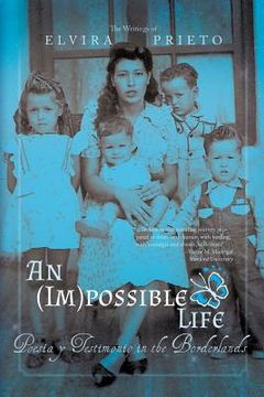 portada An (Im)possible Life: Poesia y Testimonio in the Borderlands (en Inglés)