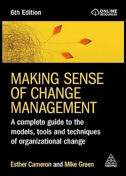 portada Making Sense of Change Management: A Complete Guide to the Models, Tools and Techniques of Organizational Change 